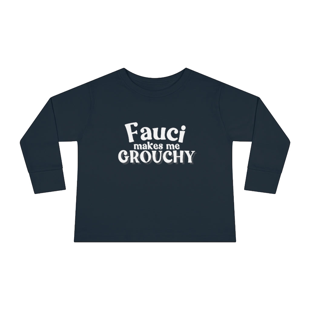 Fauci Makes Me Grouchy Long Sleeve Tee, Toddler Shirt, Funny Political Shirt, Anthony Fauci, Medical Freedom Shirt