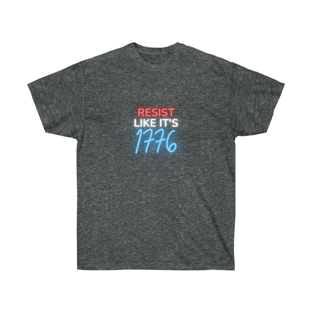Resist Like It's 1776 Ultra Cotton Tee