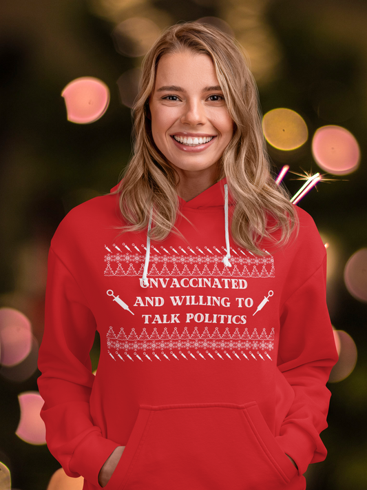Unvaccinated and Willing To Talk Politics Heavy Blend™ Hooded Sweatshirt | Medical Freedom | Unjabbed | Humor Hoodie | Conservative Gift | Libertarian Gift | Shirt for Dad | Ugly Christmas Sweater Shirt