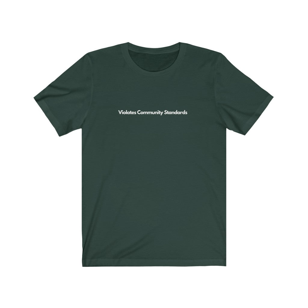 Violates Community Standards Short Sleeve Tee