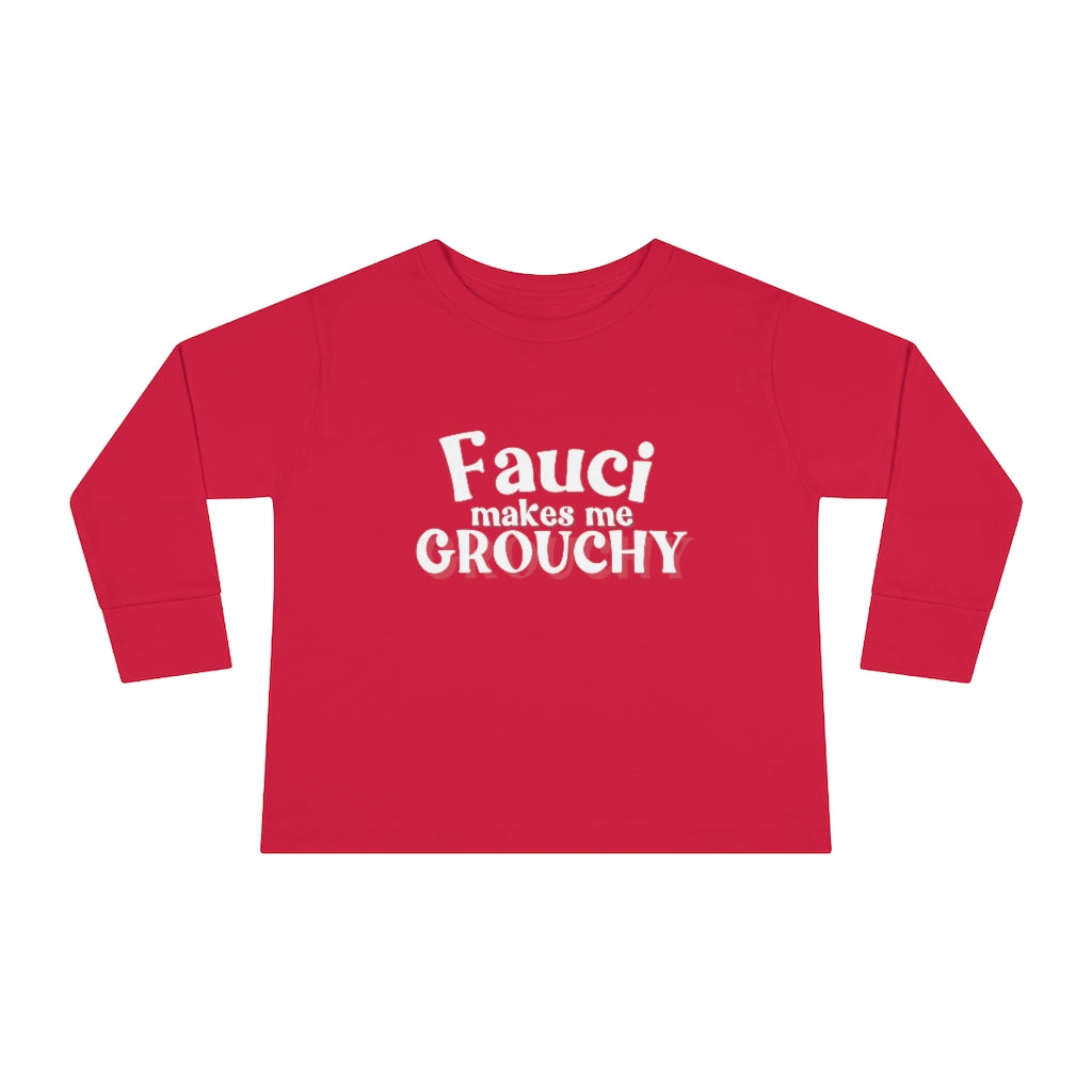 Fauci Makes Me Grouchy Long Sleeve Tee, Toddler Shirt, Funny Political Shirt, Anthony Fauci, Medical Freedom Shirt