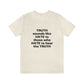 Truth sounds like Hate to Those who Hate to Hear the Truth Jersey Short Sleeve Tee