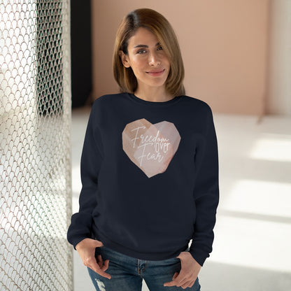 Freedom Over Fear Heart Sweatshirt