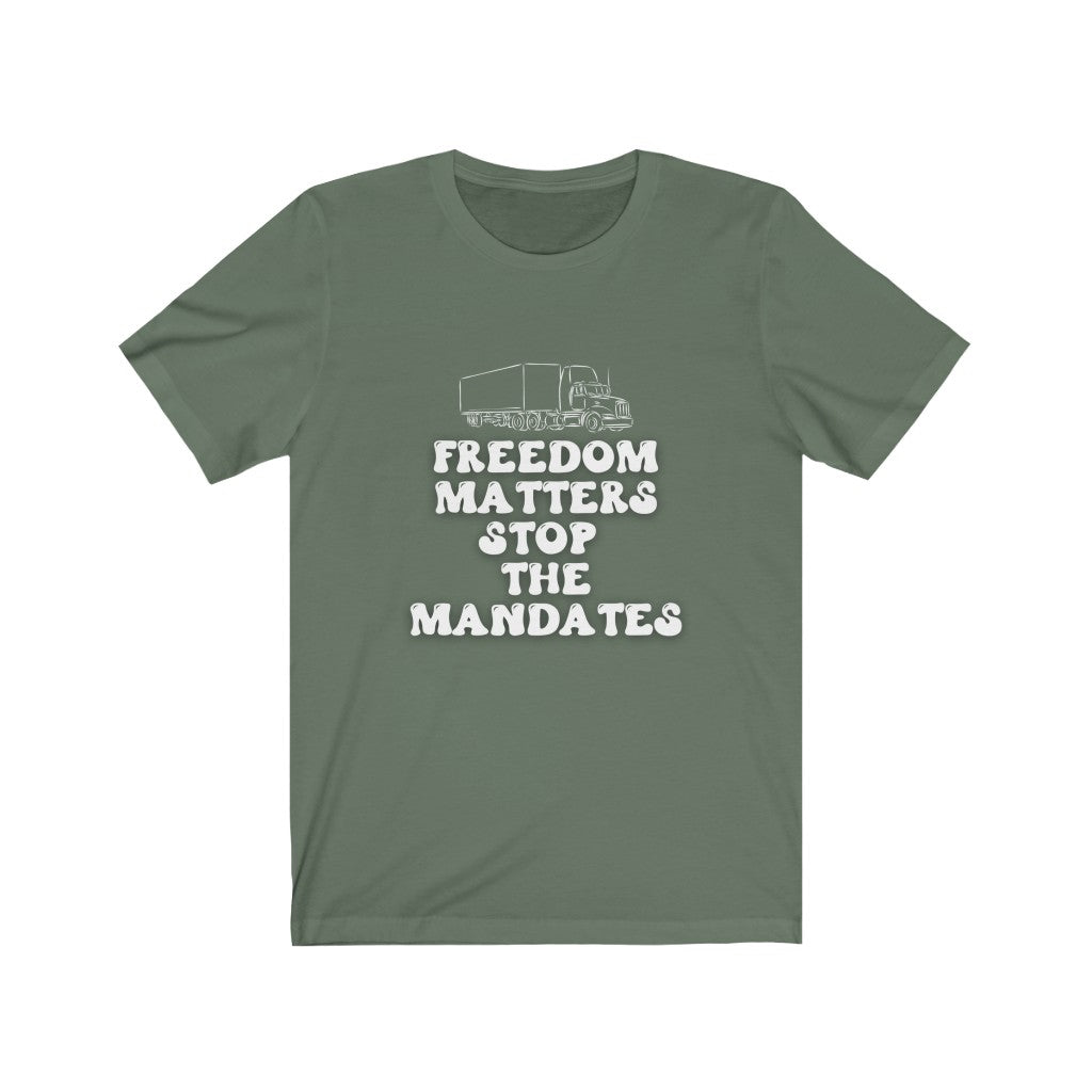 Freedom Matters Stop The Mandates Jersey Short Sleeve Tee, Support The Canada Truckers Freedom Convoy, USA Listing