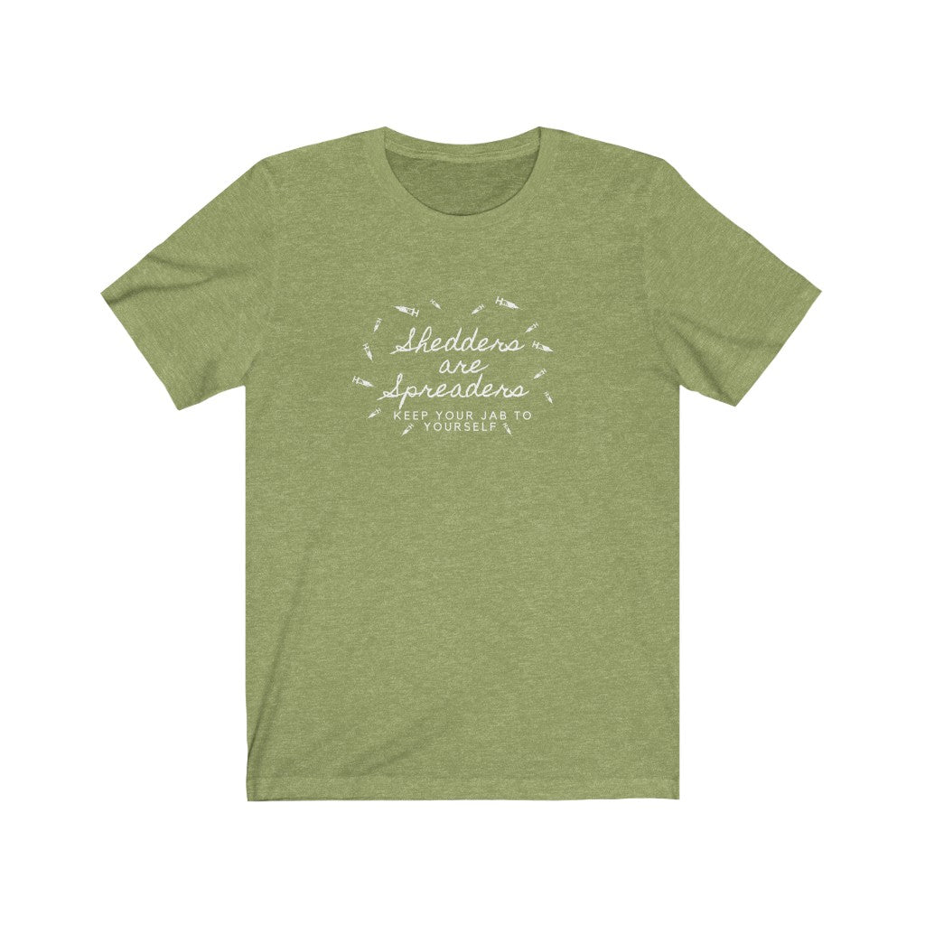 Shedders are Spreaders Short Sleeve Tee