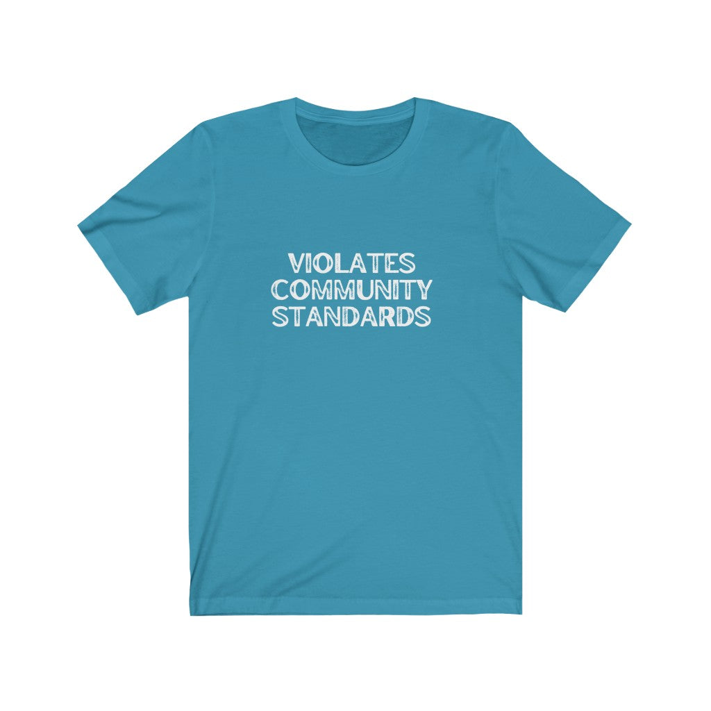 Violates Community Standards | Bold Print | Short Sleeve Tee | Medical Freedom | Facebook | Rebel | Censorship Sucks | Gift for Conseratives | Gift for Family  | Gift for friend