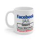 Evan Marchese Facebook Jail Mug 11 oz Order for Liza