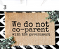 We Do Not Co-Parent with the Government, Hand Painted Doormat, Parental Rights, Front Porch Message