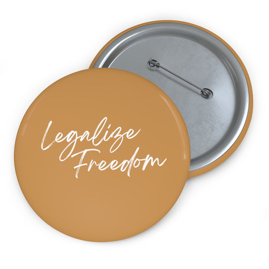 Legalize Freedom Marigold Pins