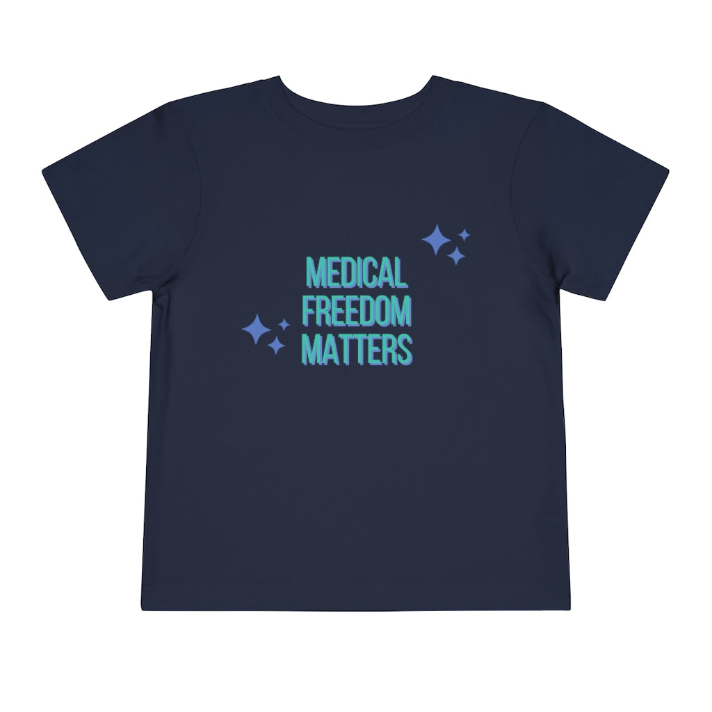 Medical Freedom Matters Kids Toddler Short Sleeve Tee | Medical Freedom | Patriot | Kids Advocacy Shirt | Informed Consent Matters | Vaccination Shirt | Masking Shirt