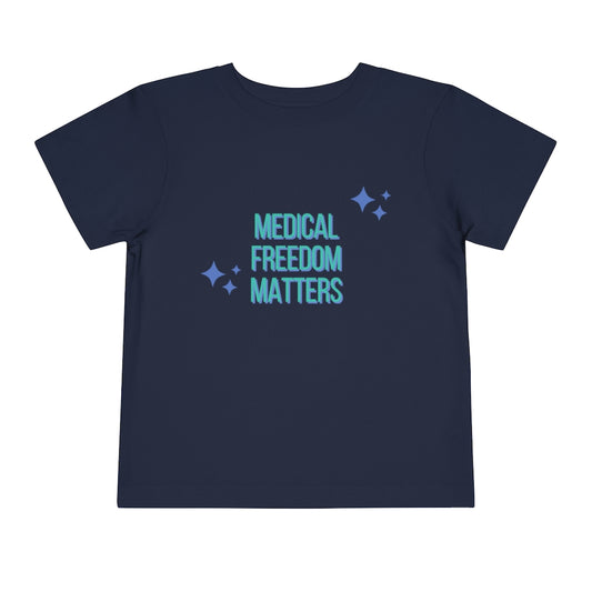 Medical Freedom Matters Kids Toddler Short Sleeve Tee | Medical Freedom | Patriot | Kids Advocacy Shirt | Informed Consent Matters | Vaccination Shirt | Masking Shirt