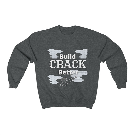 Build Crack Better Heavy Blend™ Crewneck Sweatshirt, Funny Biden Shirt, Anti-Biden, Democrat Shirt, Republican Shirt, Funny Political Shirt