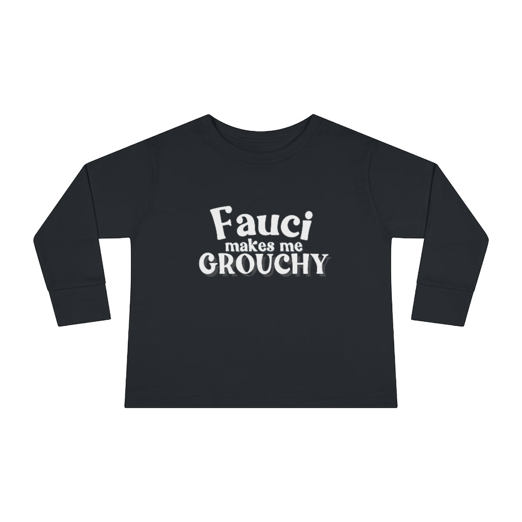 Fauci Makes Me Grouchy Long Sleeve Tee, Toddler Shirt, Funny Political Shirt, Anthony Fauci, Medical Freedom Shirt