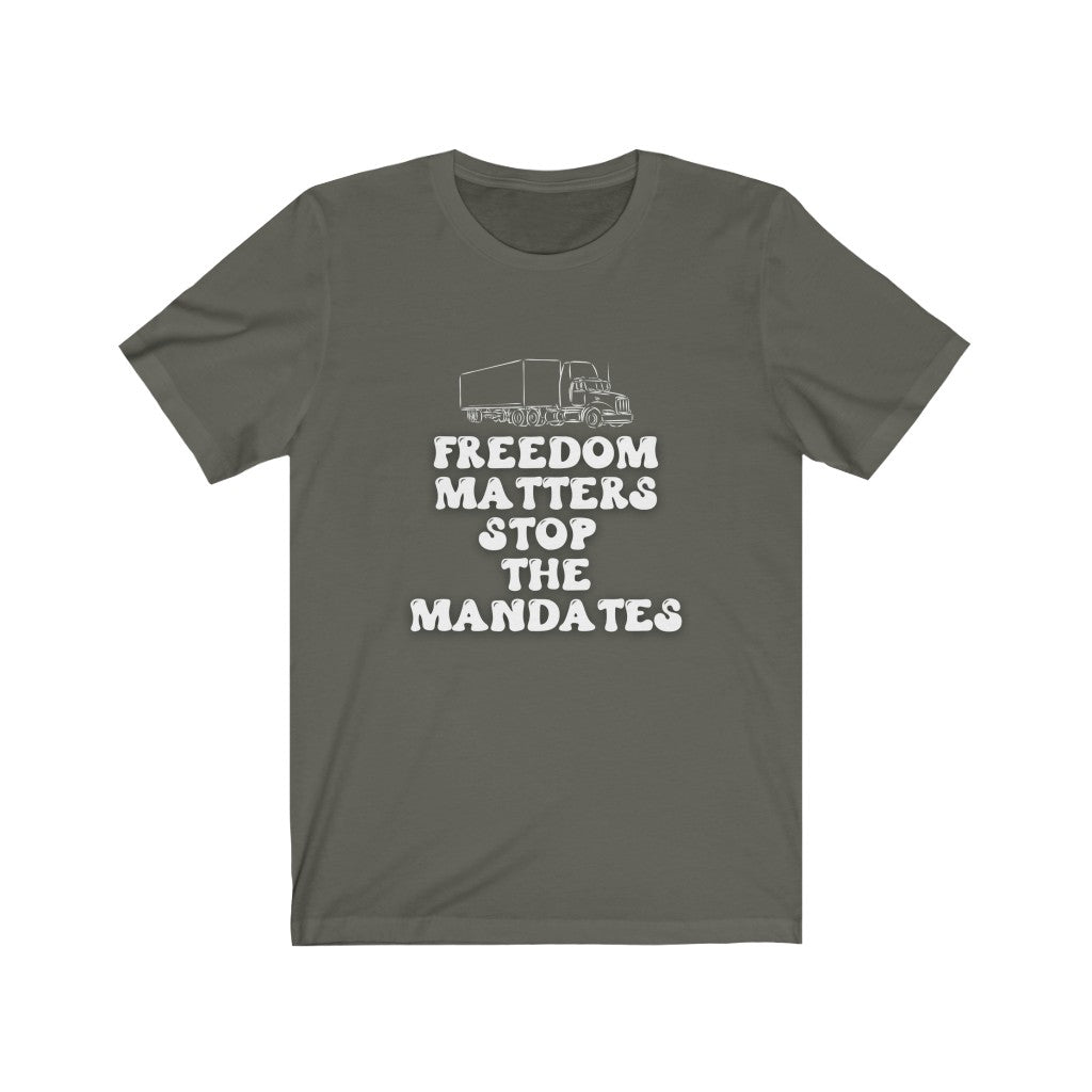 Freedom Matters Stop The Mandates Jersey Short Sleeve Tee, Support The Canada Truckers Freedom Convoy, Canada Listing