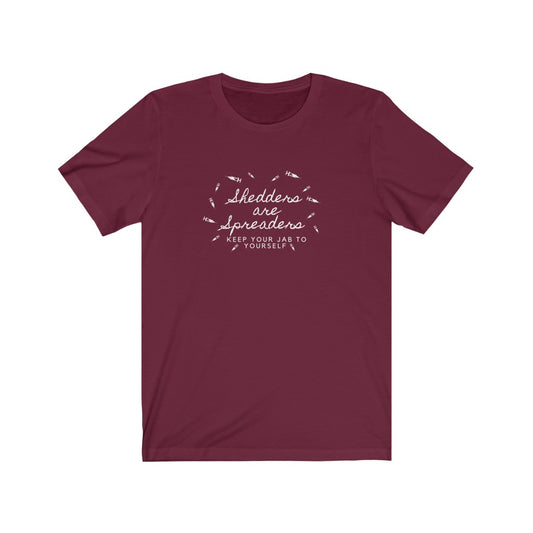 Shedders are Spreaders Short Sleeve Tee