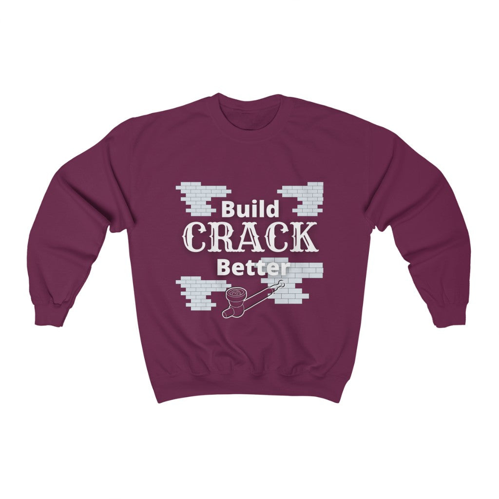 Build Crack Better Heavy Blend™ Crewneck Sweatshirt, Funny Biden Shirt, Anti-Biden, Democrat Shirt, Republican Shirt, Funny Political Shirt