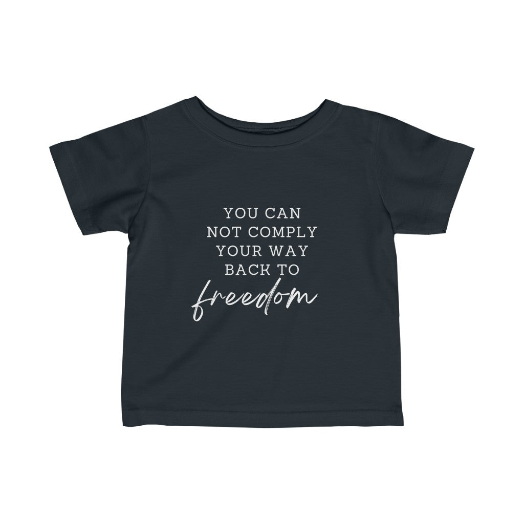 You Can Not Comply Your Way Back to Freedom Kids Black Tee