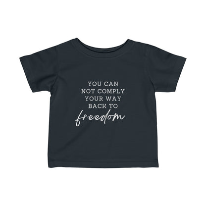 You Can Not Comply Your Way Back to Freedom Kids Black Tee