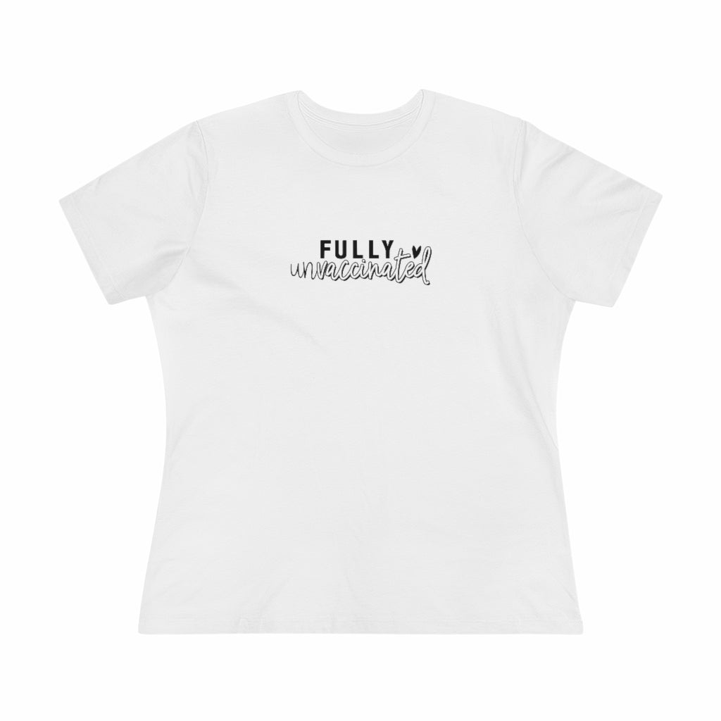 Fully Unvaccinated Women's Tee, No Mandates Shirt, Pure Blood Shirt, No Jab, No Vaccine Shirt, Pandemic Tee