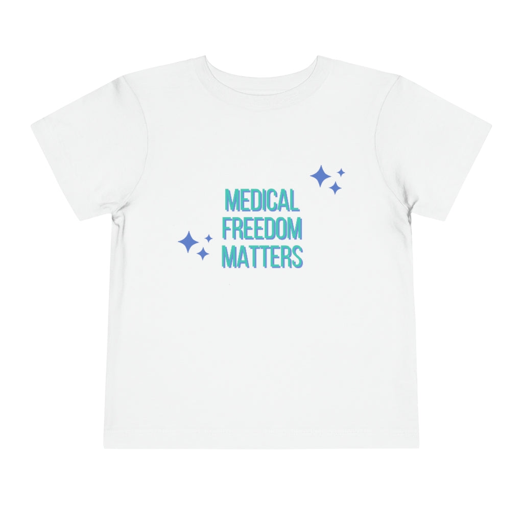 Medical Freedom Matters Kids Toddler Short Sleeve Tee | Medical Freedom | Patriot | Kids Advocacy Shirt | Informed Consent Matters | Vaccination Shirt | Masking Shirt