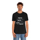 Truth sounds like Hate to Those who Hate to Hear the Truth Jersey Short Sleeve Tee