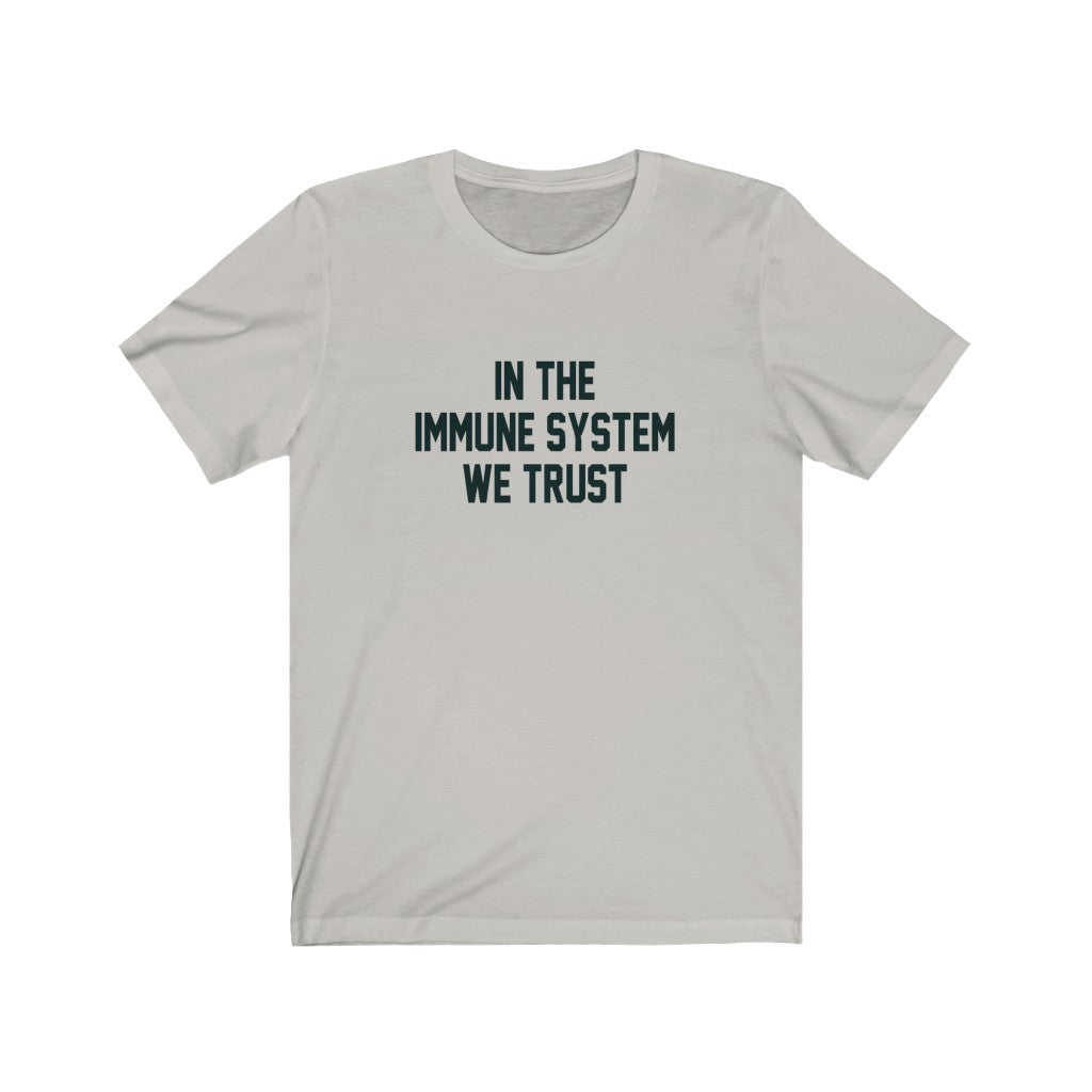 In The Immune System We Trust Women's Shirt | Advocacy Tee | Medical Freedom | Patriot | Health Freedom Advocate | Lock Down Shirt | Covid | Pandemic