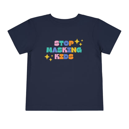 Stop Masking Kids Toddler Short Sleeve Tee | Medical Freedom | Patriot | Kids Advocacy Shirt | Informed Consent Matters | Vaccination Shirt | Masking Shirt