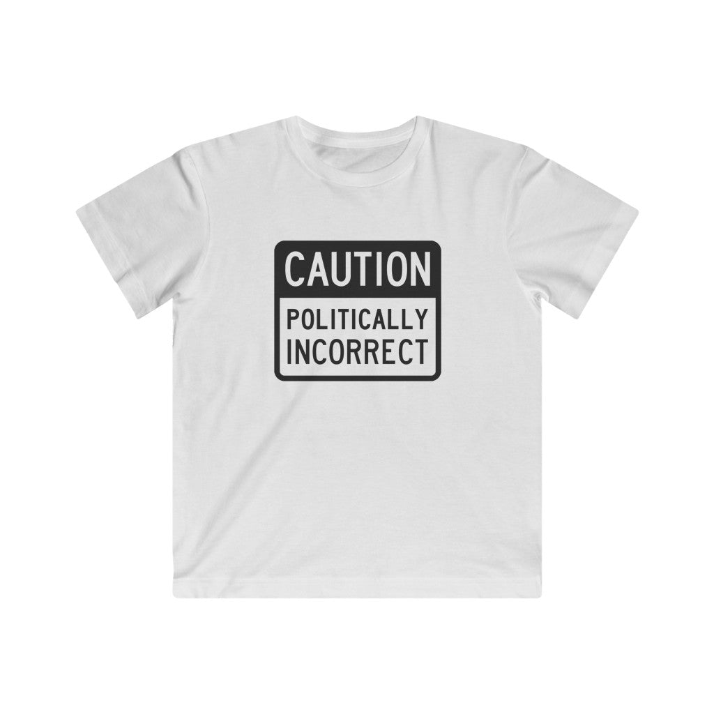 Politically Incorrect Kids Fine Jersey Tee | Christ Follower | Christian | Brave Kids | Children's Unique Shirt | Advocacy Tee