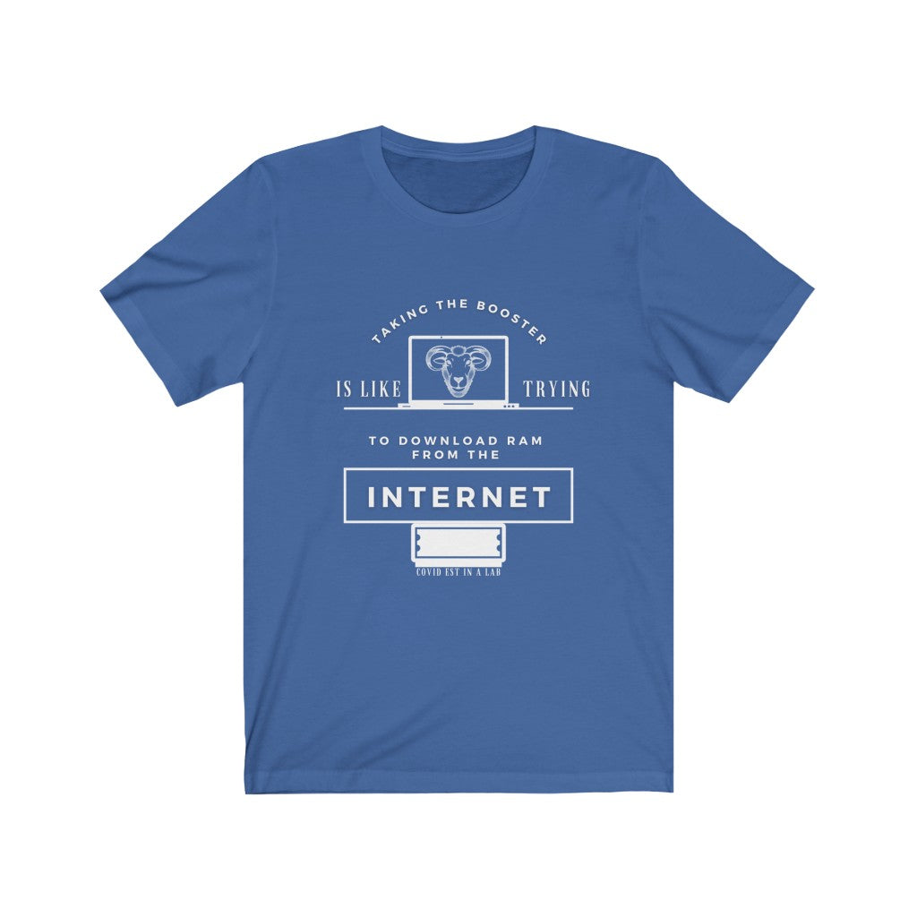 Taking The Booster is like Trying to Download Ram From the Internet Option 2 Jersey Short Sleeve Tee