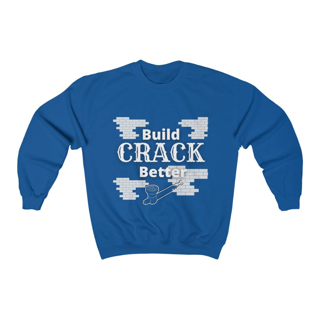 Build Crack Better Heavy Blend™ Crewneck Sweatshirt, Funny Biden Shirt, Anti-Biden, Democrat Shirt, Republican Shirt, Funny Political Shirt