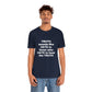 Truth sounds like Hate to Those who Hate to Hear the Truth Jersey Short Sleeve Tee