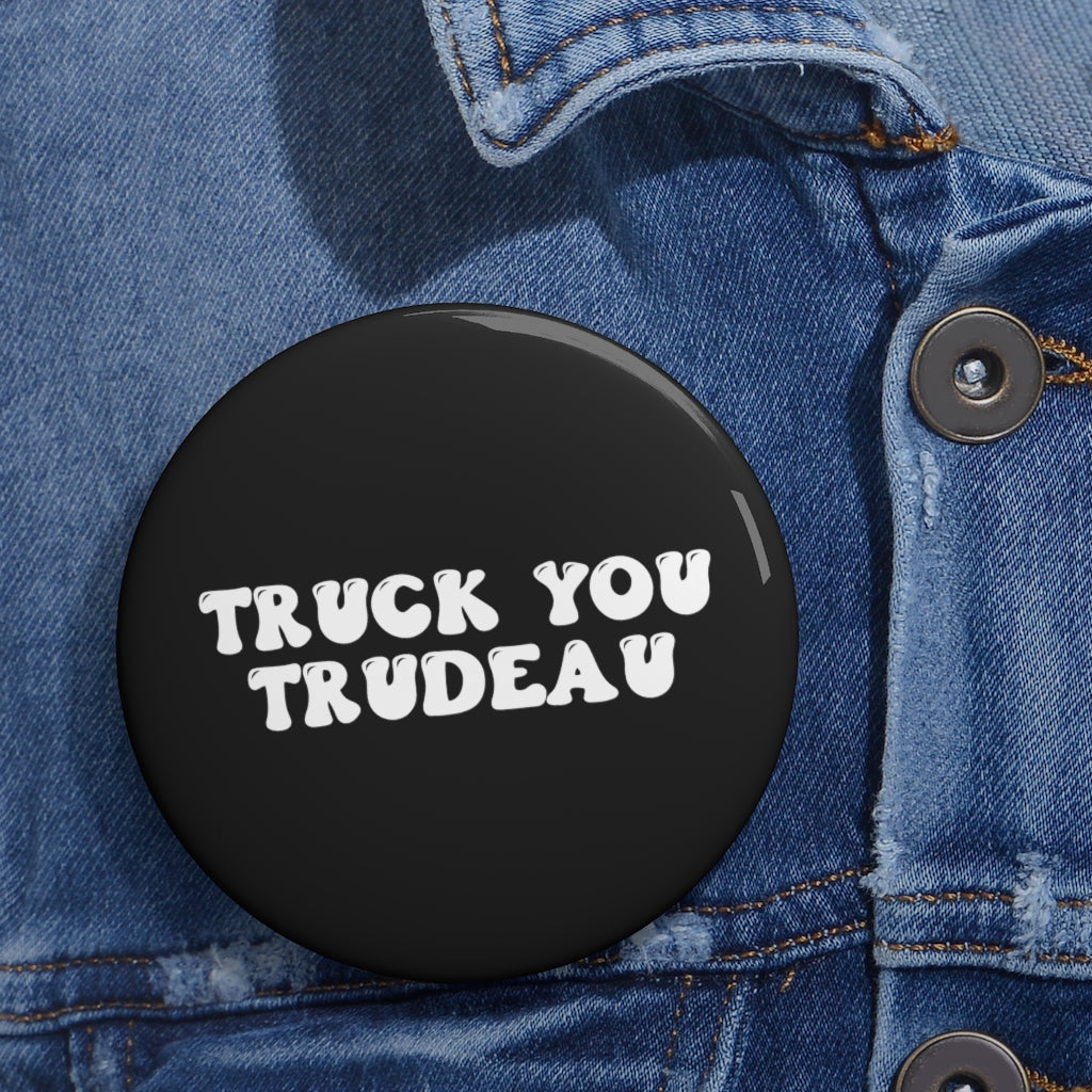 Truck You Trudeau Pin Buttons, Medical Freedom, Convoy, Freedom Convoy 2022, Stop the Mandates, Canada, Vaccine Mandates