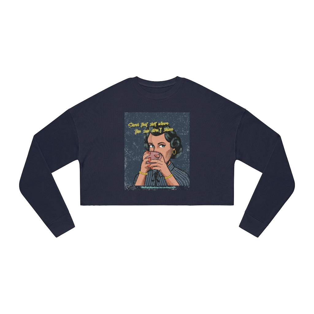 Medical Mandates are Un-American Women's Cropped Sweatshirt