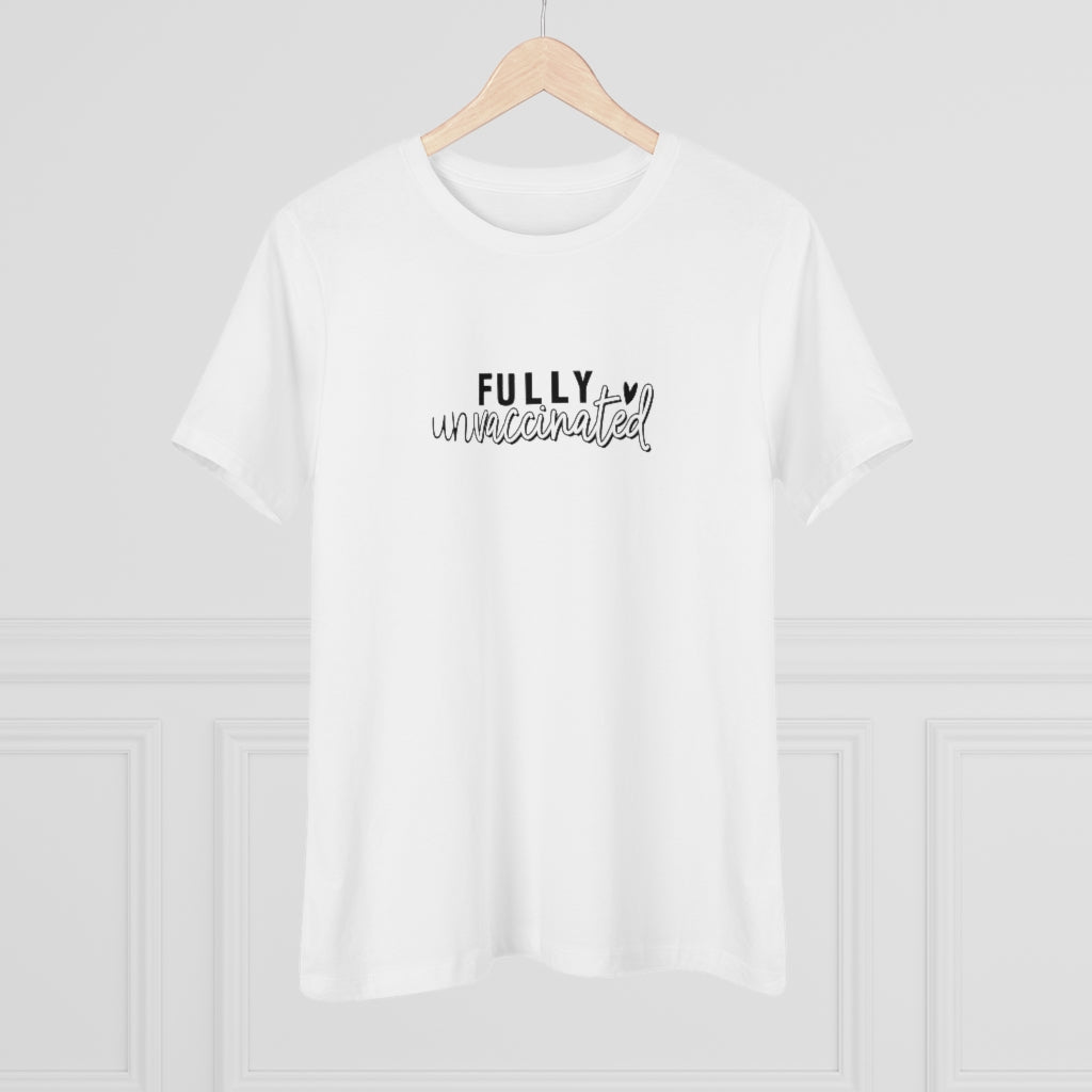 Fully Unvaccinated Women's Tee, No Mandates Shirt, Pure Blood Shirt, No Jab, No Vaccine Shirt, Pandemic Tee