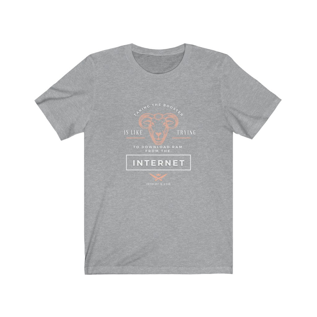 Taking The Booster is like Trying to Download Ram From the Internet Jersey Short Sleeve Tee