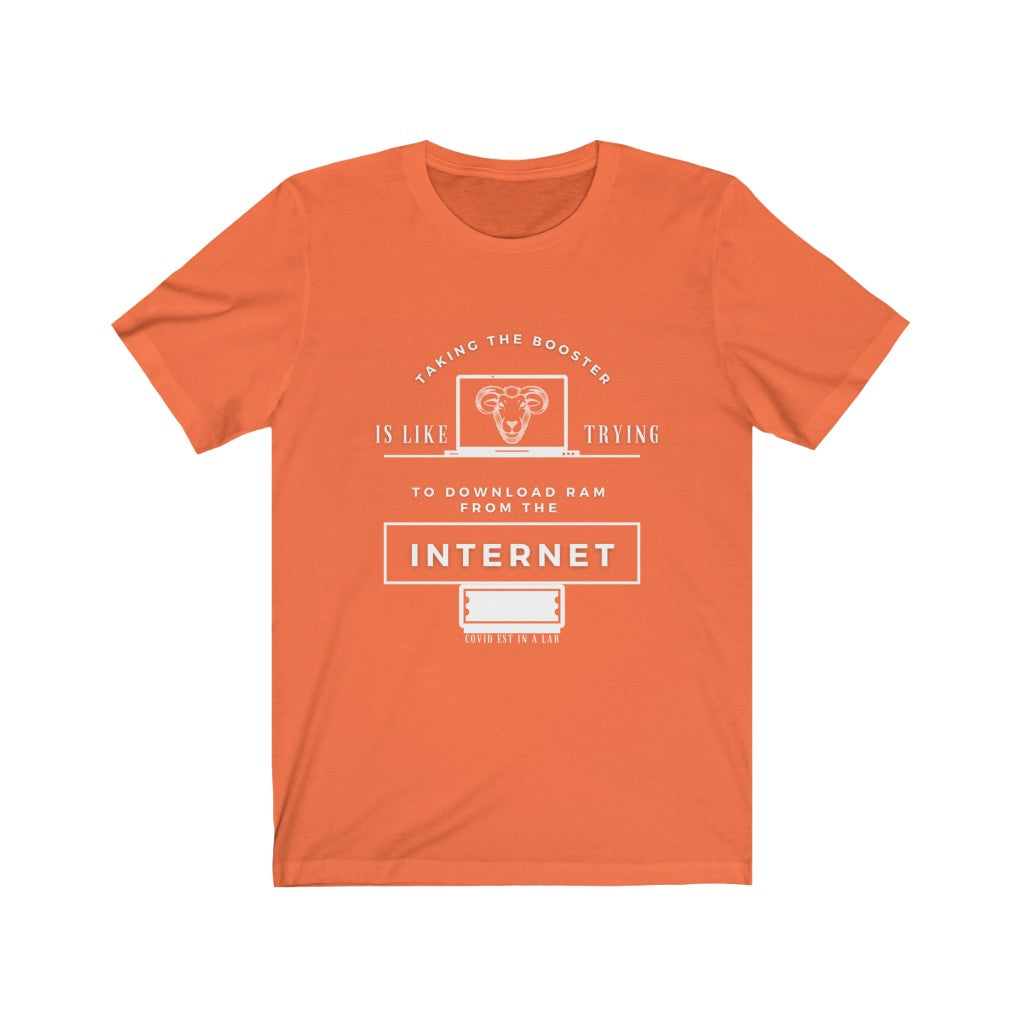 Taking The Booster is like Trying to Download Ram From the Internet Option 2 Jersey Short Sleeve Tee