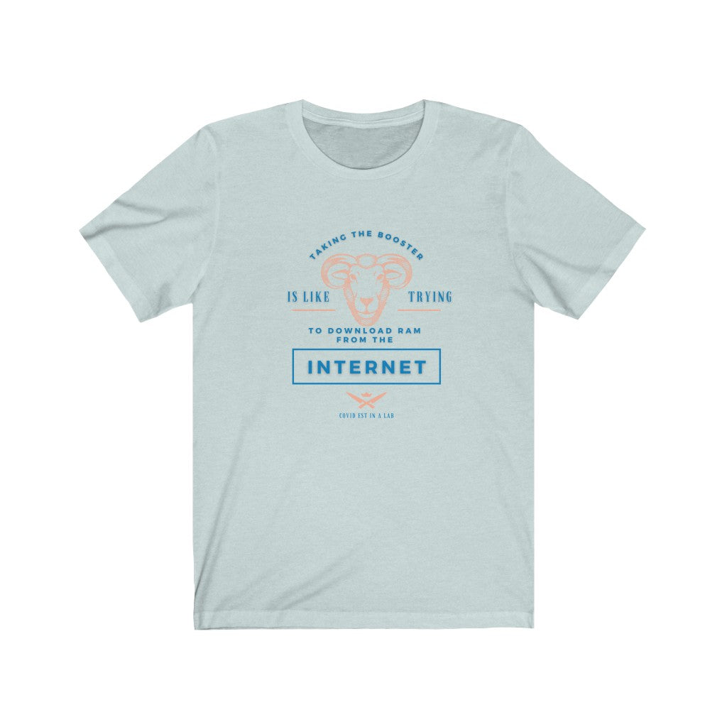 Taking The Booster is like Trying to Download Ram From the Internet Jersey Short Sleeve Tee