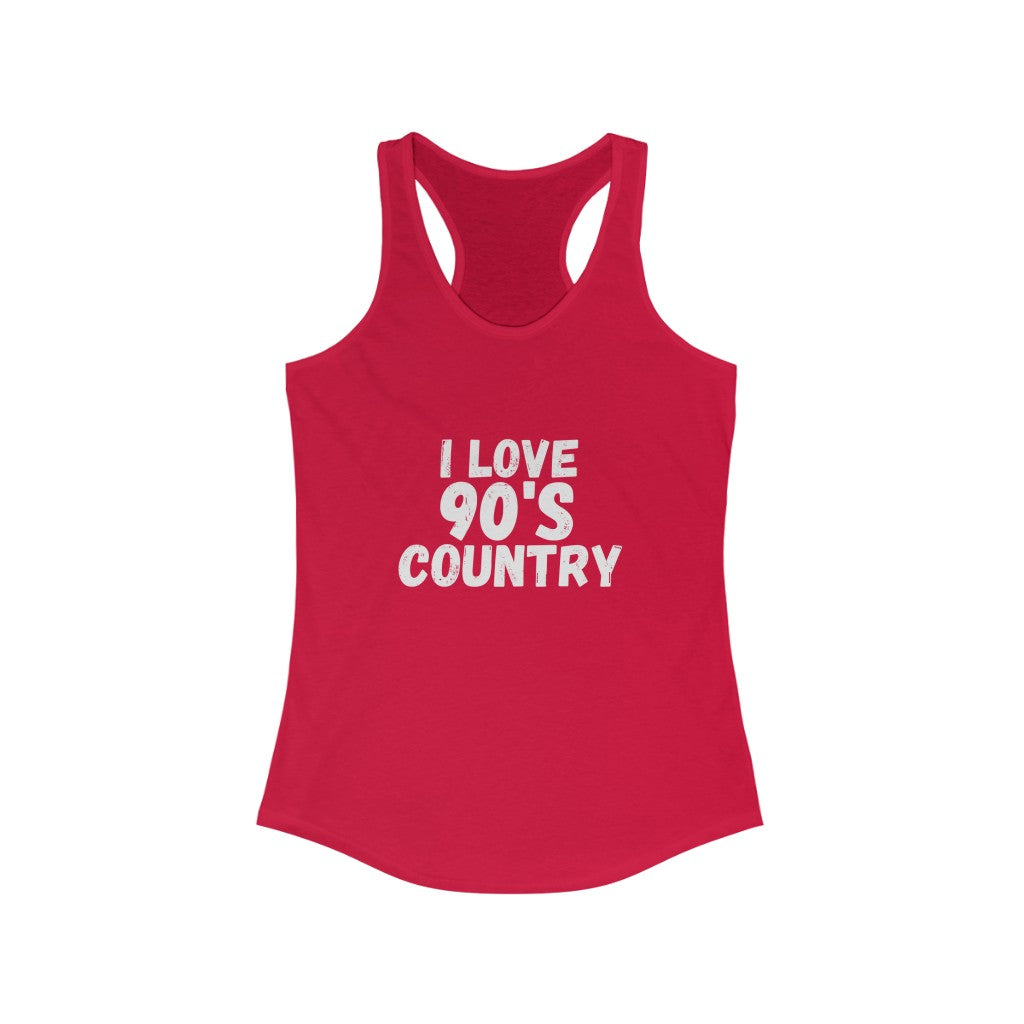 I Love 90's Country Women's Ideal Racerback Tank