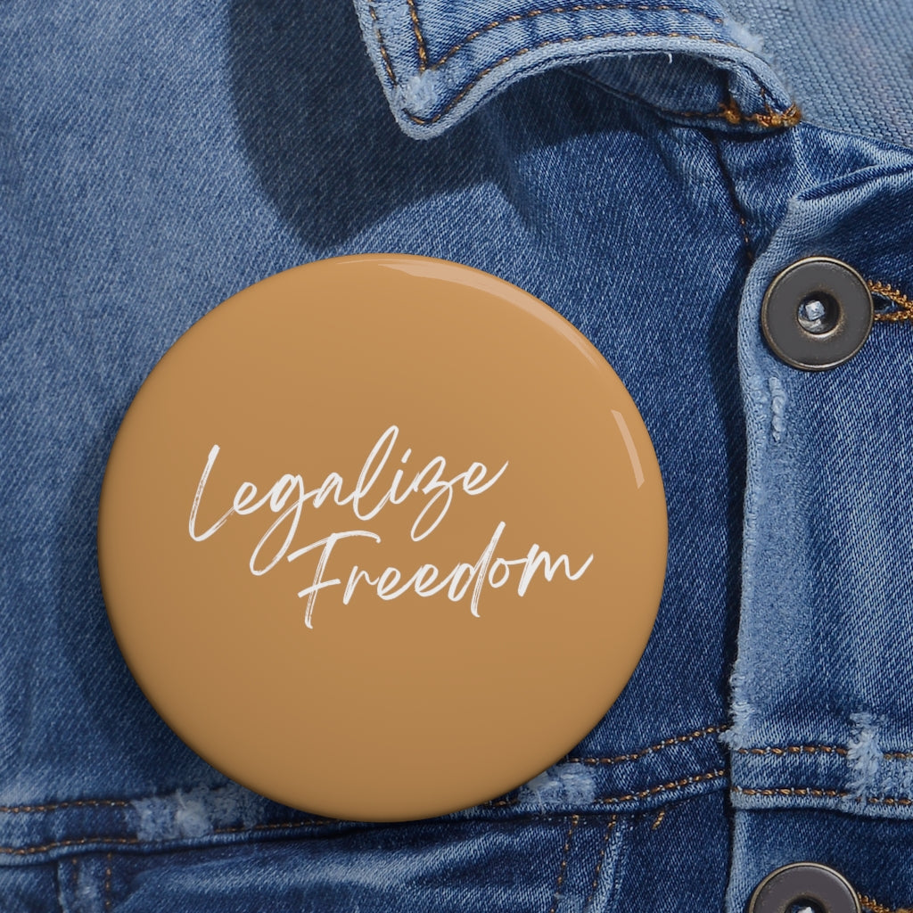 Legalize Freedom Marigold Pins