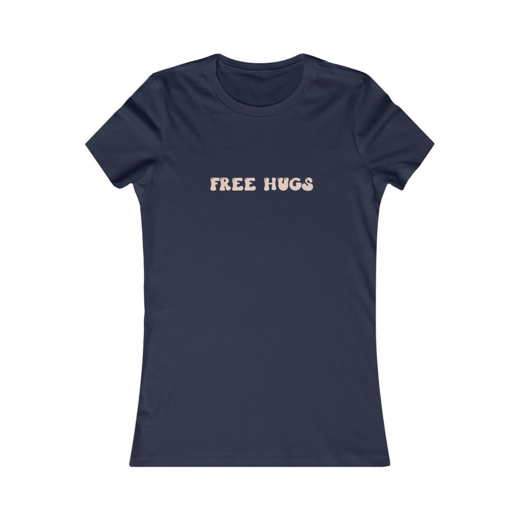 Free Hugs Women's Favorite Tee, Hug everyone, No Social Distancing