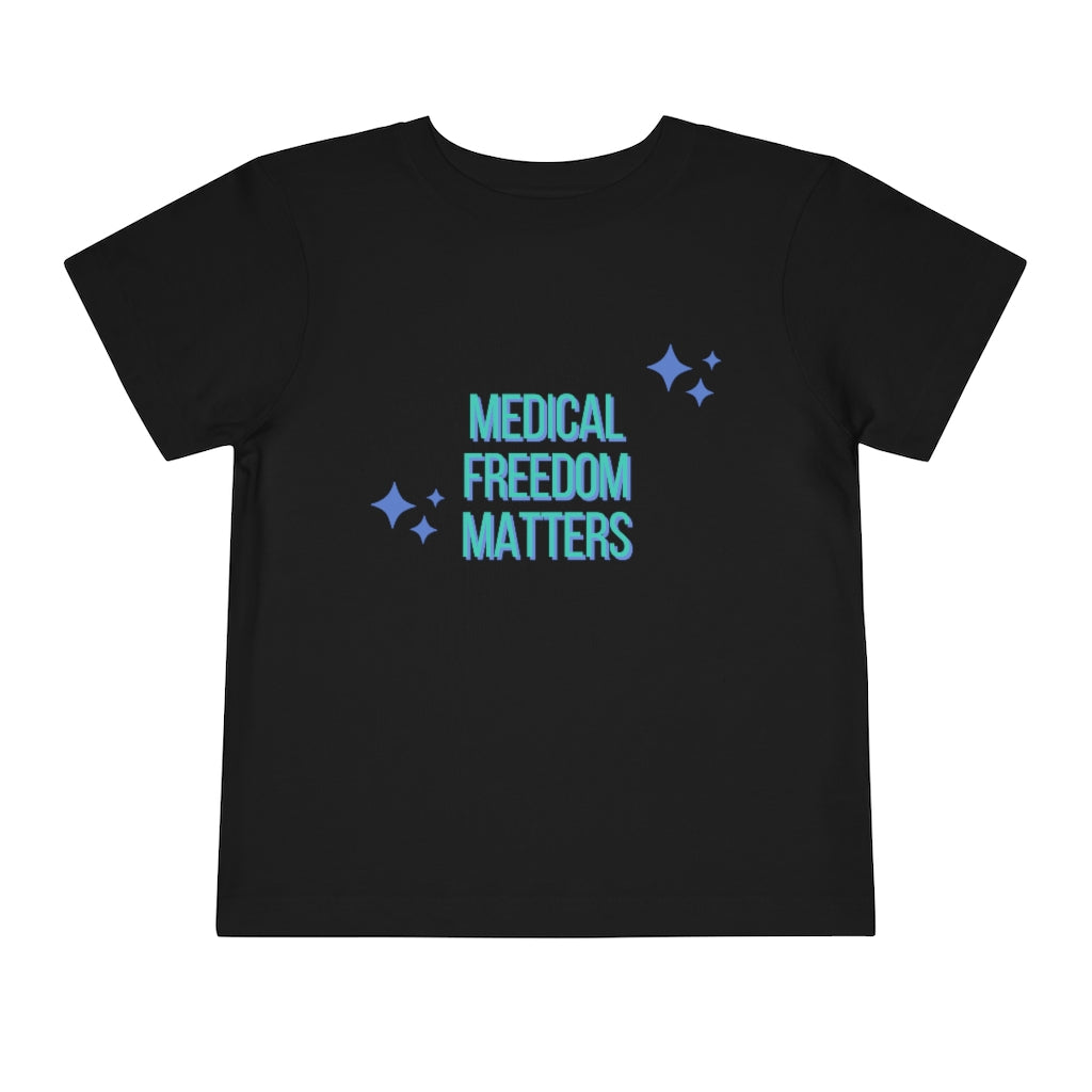 Medical Freedom Matters Kids Toddler Short Sleeve Tee | Medical Freedom | Patriot | Kids Advocacy Shirt | Informed Consent Matters | Vaccination Shirt | Masking Shirt