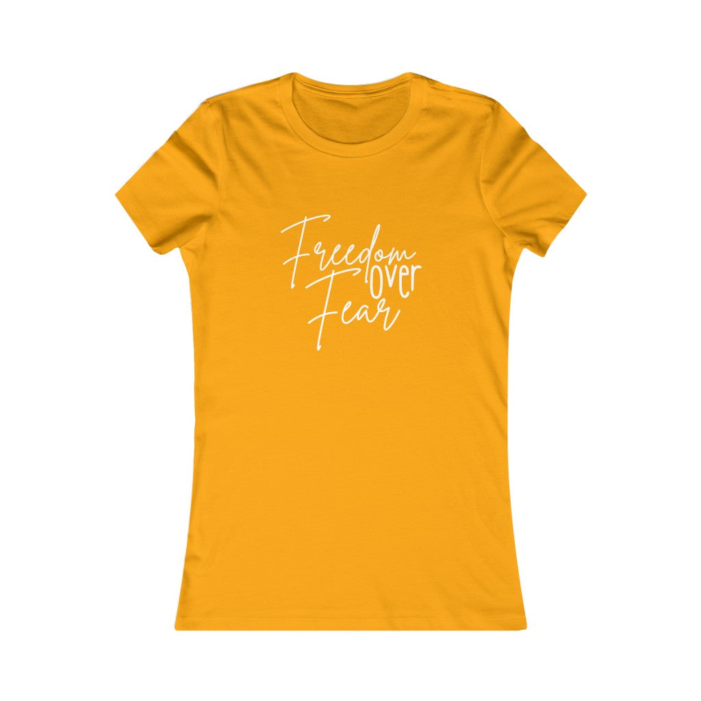 Freedom Over Fear Women's Favorite Tee