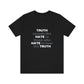 Truth sounds like Hate to Those who Hate to Hear the Truth Jersey Short Sleeve Tee