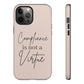 Compliance is not a Virtue Blush Colored Phone Case, Tough Cases, Patriot Cell Phone Accessories, Freedom Case