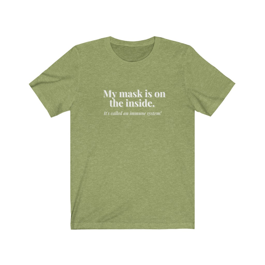 My Mask is on the inside Short Sleeve Tee