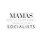 Mama's Don't Let Your Babies Grow Up to Be Socialists Stickers