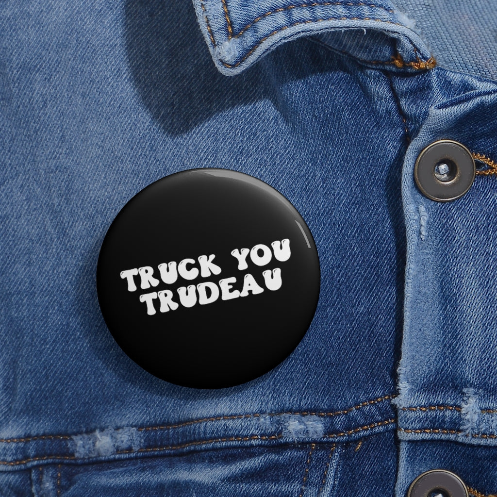 Truck You Trudeau Pin Buttons, Medical Freedom, Convoy, Freedom Convoy 2022, Stop the Mandates, Canada, Vaccine Mandates