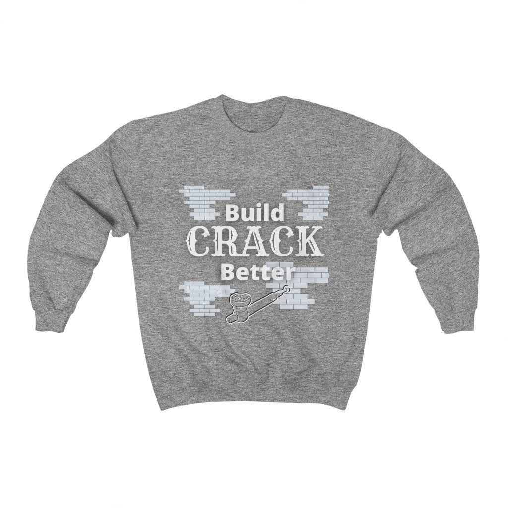 Build Crack Better Heavy Blend™ Crewneck Sweatshirt, Funny Biden Shirt, Anti-Biden, Democrat Shirt, Republican Shirt, Funny Political Shirt