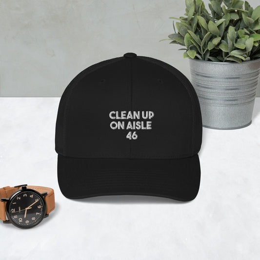 Clean Up on Aisle 46 Trucker Cap, Political Hat, Conservative Apparel, Freedom Matters