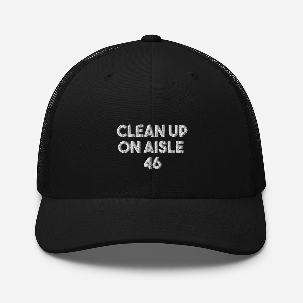 Clean Up on Aisle 46 Trucker Cap, Political Hat, Conservative Apparel, Freedom Matters